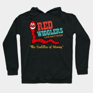 Red Wigglers Live Bait Shop The Cadillac Of Worms Hoodie